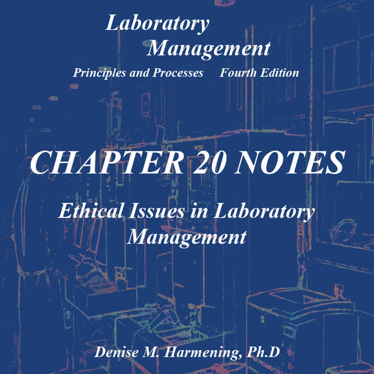 Laboratory Management 4th Edition - Chapter 20 Power Point: Ethical Issues