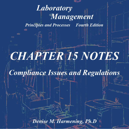 Laboratory Management 4th Edition - Chapter 15 Power Point: Compliance, Issues, and Regulations