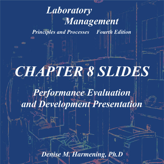 Laboratory Management 4th Edition - Chapter 08 Powerpoint: Performance, Evaluation, and Development