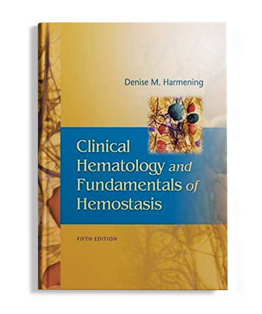 Clinical Hematology and Fundamentals of Hemostasis, Fifth Edition