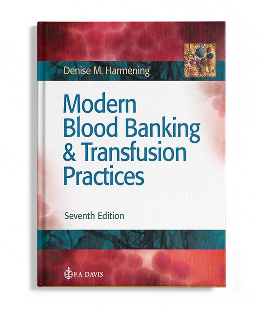 Modern Blood Banking & Transfusion Practices, 7th Edition