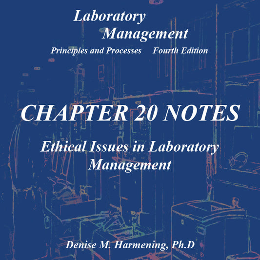Laboratory Management 4th Edition - Chapter 20 Power Point: Ethical Issues