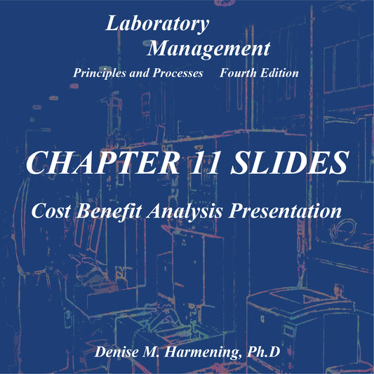 Laboratory Management 4th Edition - Chapter 11 Notes: Cost Benefit Analysis