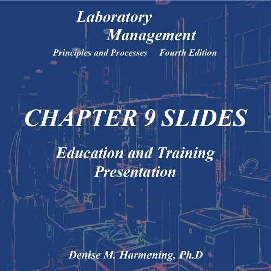 Laboratory Management 4th Edition - Chapter 09 Power Point: Education and Training