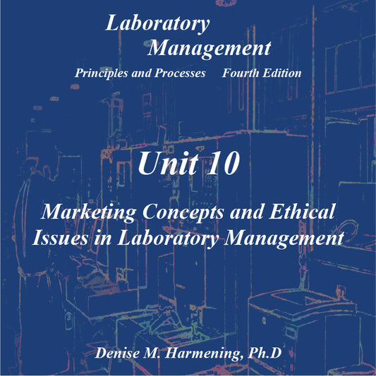 Laboratory Management 4th Edition - Unit 10: Process Design, workflow and Staffing